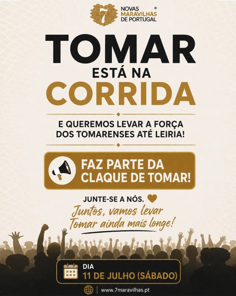 Tomar mobiliza apoiantes para a Final Regional das Novas 7 Maravilhas de Portugal em Leiria